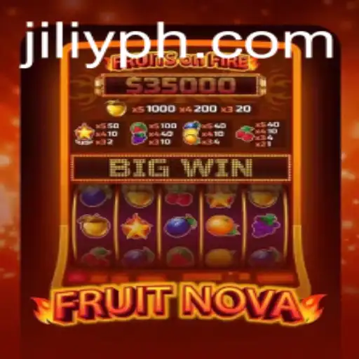 FruitNova: Unveiling JILIY's Latest Gaming Sensation